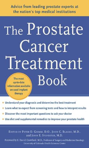 Book The Prostate Cancer Treatment Book: Advice from Leading Prostate Experts from the Nation's Top Medical Institutions free