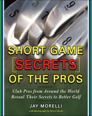 Book Short Game Secrets of the Pros: Tour and Club Pros from Around the World free