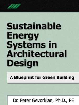 Book Sustainable Energy Systems in Architectural Design: A Blueprint for Green Design free