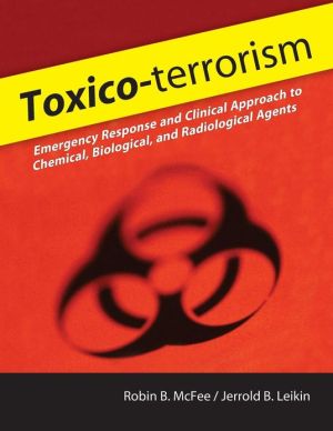 Book Toxico-terrorism: Emergency Response and Clinical Approach to Chemical, Biological, and Radiological Agents free