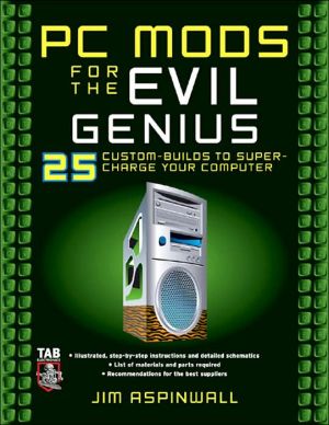 Book PC Mods for the Evil Genius: 25 Custom Builds to Super Charge Your Computer free