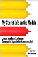 Book My Secret Life on the McJob: Lessons from Behind the Counter Guaranteed to Supersize Any Management Style free
