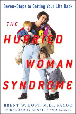 Book The Hurried Woman Syndrome: Seven Steps to Getting Your Life Back free