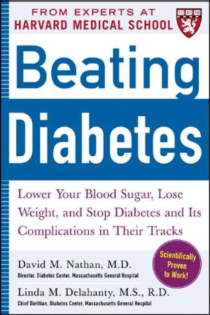 Book Beating Diabetes (A Harvard Medical School Book): Lower Your Blood Sugar, Lose Weight, and Stop Diabetes and Its Complications in Their Tracks free