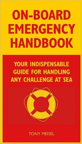 Book On-Board Emergency Handbook: Your Indispensable Guide to Handling Any Challenge at Sea free