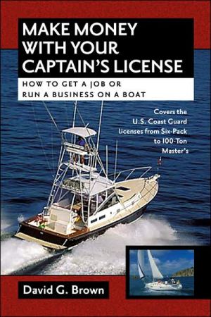 Book Make Money With Your Captain's License: How to Get a Job or Run a Business on a Boat free