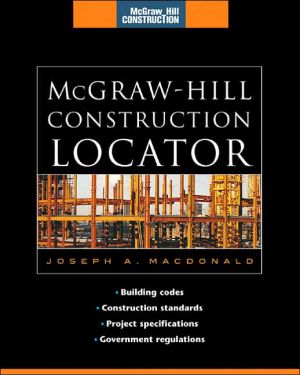 Book McGraw-Hill Construction Locator (McGraw-Hill Construction Series): Building Codes, Construction Standards, Project Specifications, and Government Regulations free