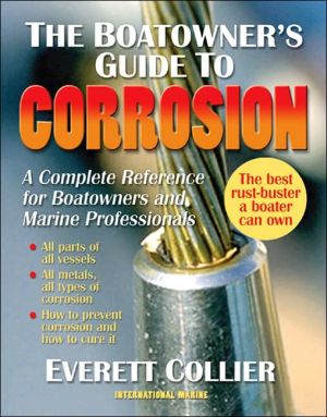 Book The Boatowner's Guide to Corrosion: A Complete Reference for Boatowners and Marine Professionals free