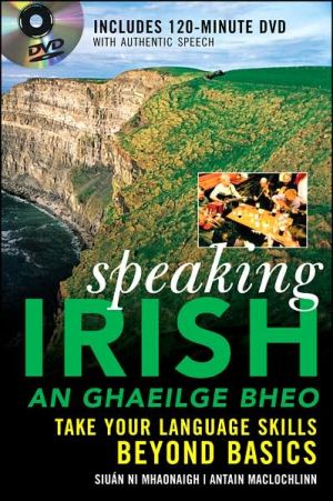 Book Speaking Irish (DVD Edition): Take your language skills beyond basics free