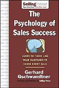 Book The Psychology of Sales Success: Learn to Think Like Your Customer to Clove Every Sale (SellingPower Library) free