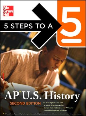 Book 5 Steps to a 5 AP U.S. History, Second Edition (5 Steps to a 5 on the Advanced Placement Examinations Series) free