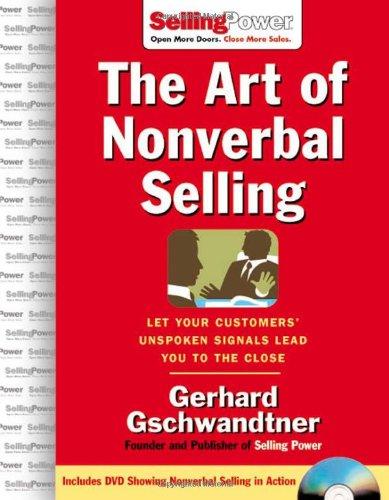 Book The Art of Nonverbal Selling: Let Your Customers' Unspoken Signals Lead You to the Close (SellingPower Library) free