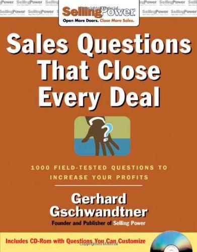 Book Sales Questions That Close Every Deal: 1000 Field-tested Questions To Increase Your Profits (sellingpower Library) free