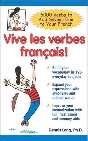 Book Vive les verbes français!: 6,000 Verbs to Add Savoir-Flair to your French free