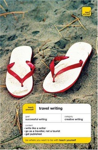 Book Teach Yourself Travel Writing (Teach Yourself: Writing) free