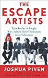 Book The Escape Artists: True Stories of People Who Turned Their Obsessions Into Professions free