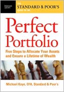 Book The Standard & Poor's Guide to the Perfect Portfolio: 5 Steps to Allocate Your Assets and Ensure a Lifetime of Wealth (Standard & Poor's Guide to) free