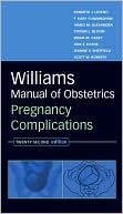 Book Williams Manual of Obstetrics: Pregnancy Complications, Twenty-Second Edition free
