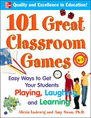 Book 101 Great Classroom Games: Easy Ways to Get Your Students Playing, Laughing, and Learning (101... Language Series) free