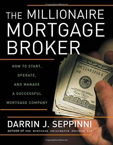 Book Millionaire Mortgage Broker How to Start, Operate, and Manage a Successful Mortgage Company free