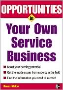 Book Opportunities in Your Own Service Business (Opportunities in ... (Paperback)) free