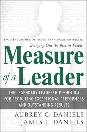 Book Measure of a Leader: The Legendary Leadership Formula For Producing Exceptional Performers and Outstanding Results free