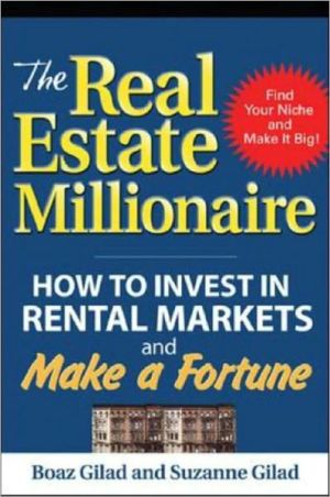Book The Real Estate Millionaire: How to Invest in Rental Markets and Make a Fortune free
