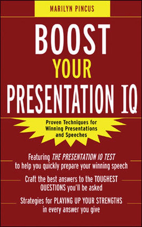 Book Boost Your Presentation IQ: Proven Techniques for Winning Presentations and Speeches free