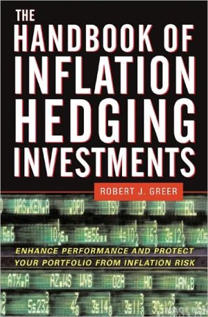 Book The Handbook of Inflation Hedging Investments: Enhance Performance and Protect Your Portfolio from Inflation Risk free