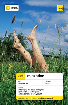 Book Teach Yourself Relaxation (Book + Audio CD) (Teach Yourself: Relationships & Self-Help) free