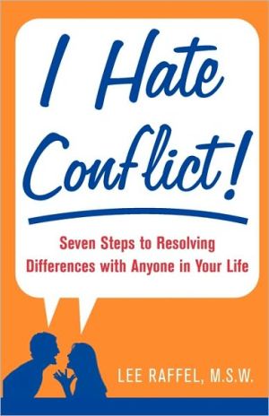 Book I Hate Conflict!: Seven Steps to Resolving Differences with Anyone in Your Life free