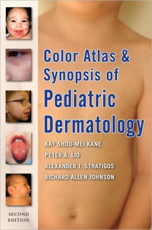 Book Color Atlas and Synopsis of Pediatric Dermatology: Second Edition free