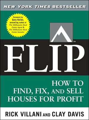 Book FLIP: How to Find, Fix, and Sell Houses for Profit free