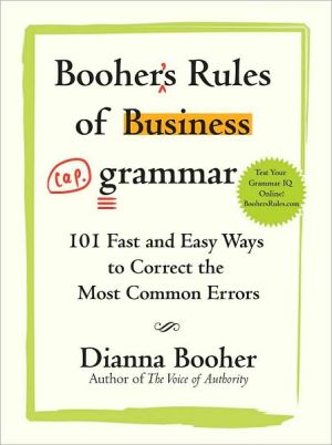 Book Booher's Rules of Business Grammar: 101 Fast and Easy Ways to Correct the Most Common Errors free