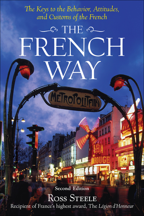 Book The French Way: The Truth Behind the Behavior, Attitudes, and Customs free