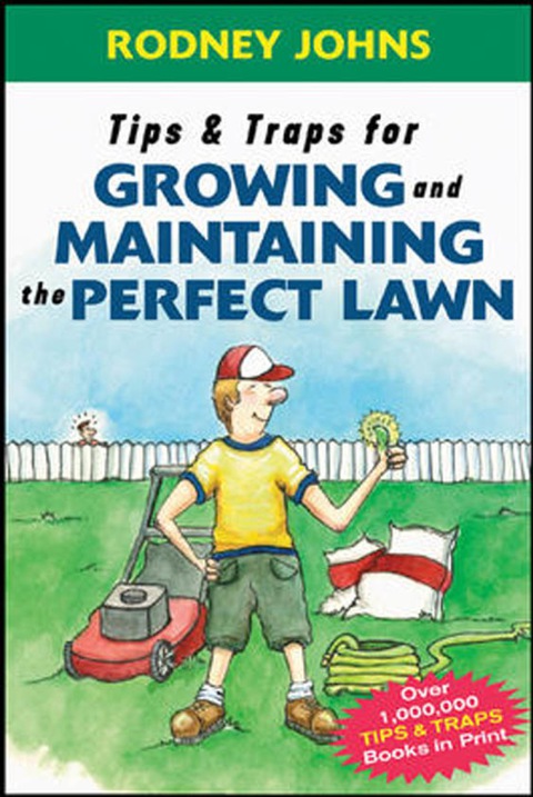 Book Tips & Traps for Growing and Maintaining the Perfect Lawn (Tips and Traps) free