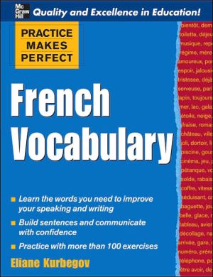 Book Practice Make Perfect: French Vocabulary (Practice Makes Perfect Series) free