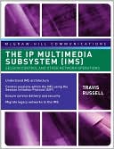Book The IP Multimedia Subsystem (IMS): Session Control and Other Network Operations free