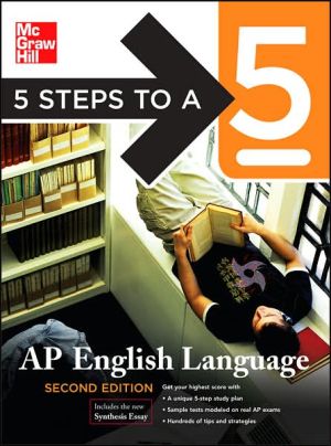 Book 5 Steps to a 5 AP English Language, Second Edition (5 Steps to a 5 on the Ap English Language Exam) free