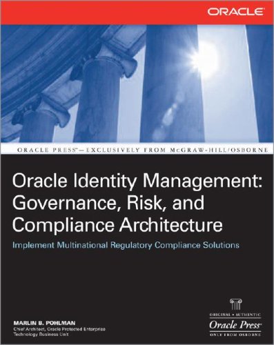 Book Oracle Identity Management: Governance, Risk, and Compliance Architecture free