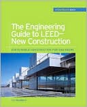 Book The Engineering Guide to LEED-New Construction (Green Source): Sustainable Construction for Engineers (GreenSource Books) free