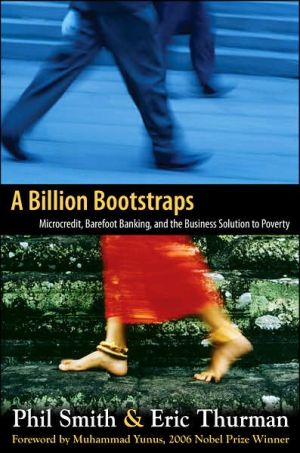 Book A Billion Bootstraps: Microcredit, Barefoot Banking, and The Business Solution for Ending Poverty free
