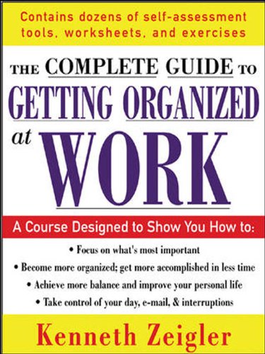 Book Getting Organized at Work: 24 Lessons to Set Goals, Establish Priorities, and Manage Your Time (The McGraw-Hill Professional Education Series) free
