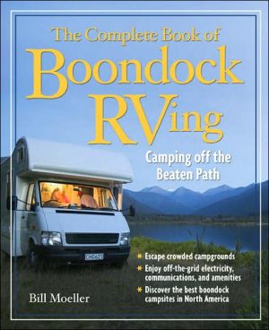 Book The Complete Book of Boondock RVing: Camping Off the Beaten Path free