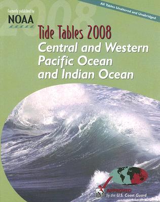 Book Tide Tables: Central And Western Pacific Ocean And Indian Ocean (tide Tables: Central & Western Pacific Ocean & Indian Ocean) free
