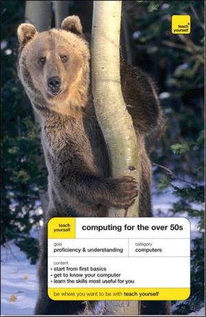 Book Teach Yourself Computing for the Over 50's (Teach Yourself: General Reference) free