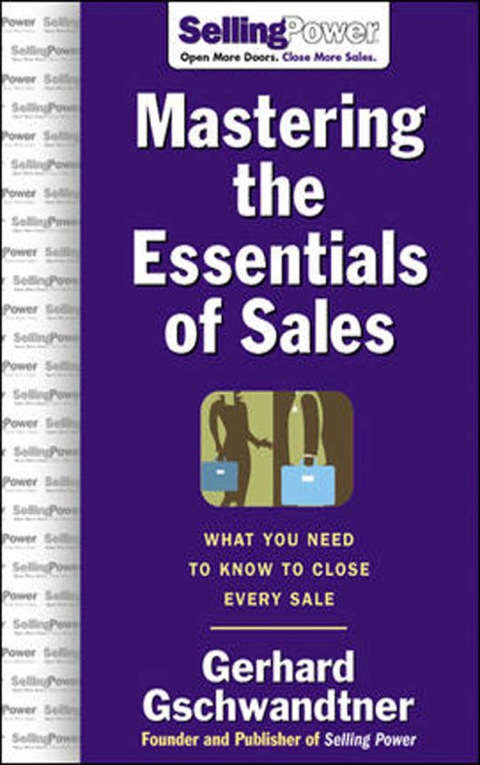 Book Mastering The Essentials of Sales: What You Need to Know to Close Every Sale (SellingPower Library) free