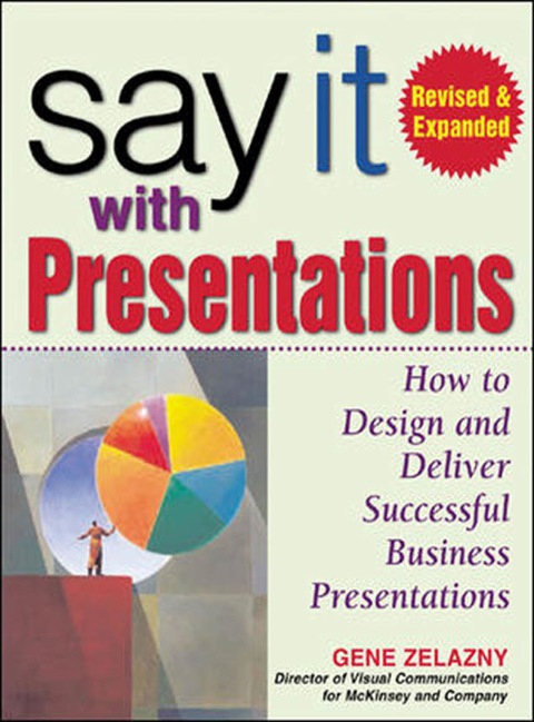 Book Say It with Presentations, Second Edition, Revised & Expanded: How to Design and Deliver Successful Business Presentations free