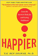 Book Happier: Learn the Secrets to Daily Joy and Lasting Fulfillment free