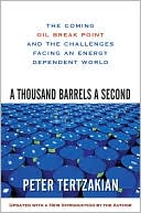 Book A Thousand Barrels a Second: The Coming Oil Break Point and the Challenges Facing an Energy Dependent World free
